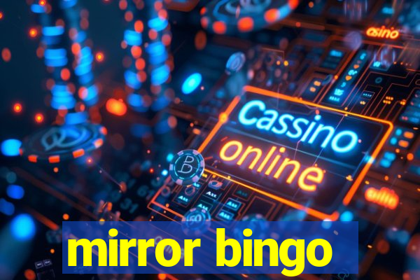 mirror bingo